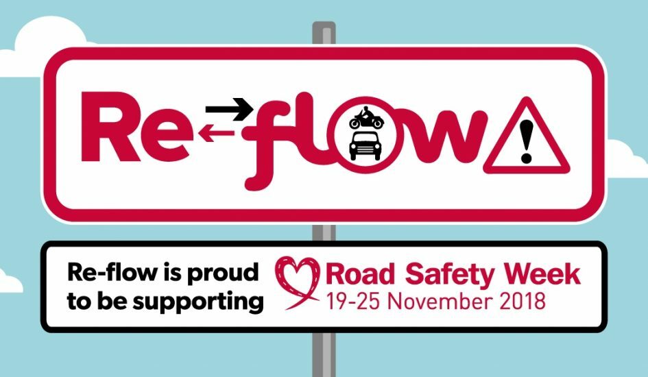 Re-flow supports Road Safety Week 2018