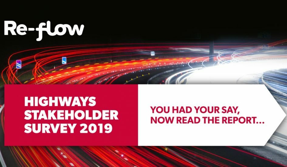 Re-flow Highways Stakeholder Survey 2019