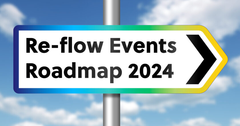 Save the Date – Re-flow’s Roadmap Released