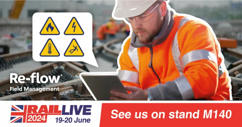 Staying Safe and Compliant with Re-flow at Rail Live