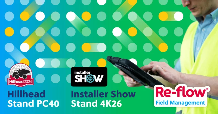 Hillhead and InstallerSHOW 2024: Businesses Achieving Seamless Communication and Real-time Data with Re‑flow