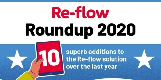 Re-flow Roundup of new features, 2020