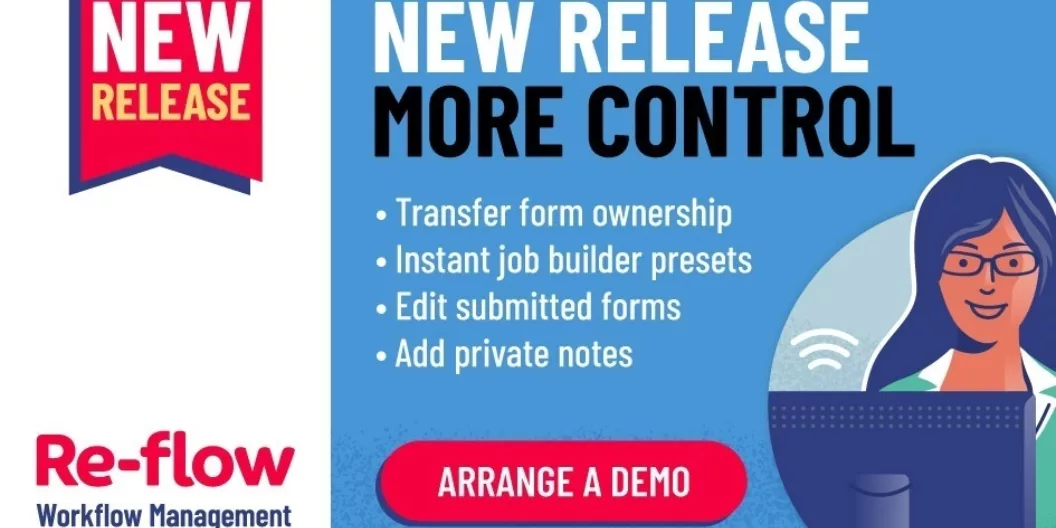 New Release of Re-flow gives even more control in your powerful forms and processes