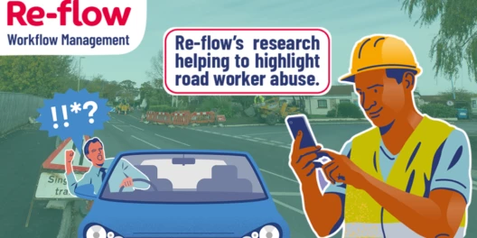 Research from Re-flow helps highlight Highway worker abuse.